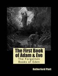 The Forgotten Books of Eden-The First Book of Adam & Eve