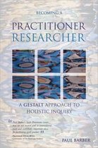 Becoming a Practitioner Researcher