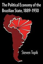 LLILAS Latin American Monograph Series - The Political Economy of the Brazilian State, 1889–1930