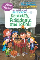 My Weird School Fast Facts - My Weird School Fast Facts: Explorers, Presidents, and Toilets