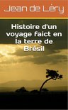 Histoire d'un voyage faict en la terre de Brésil