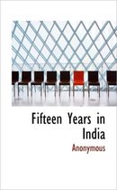 Fifteen Years in India