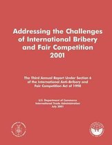 Addressing the Challenges of International Bribery and Fair Competition 2001