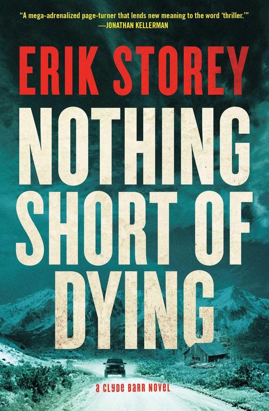 A Clyde Barr Novel - Nothing Short of Dying - cover