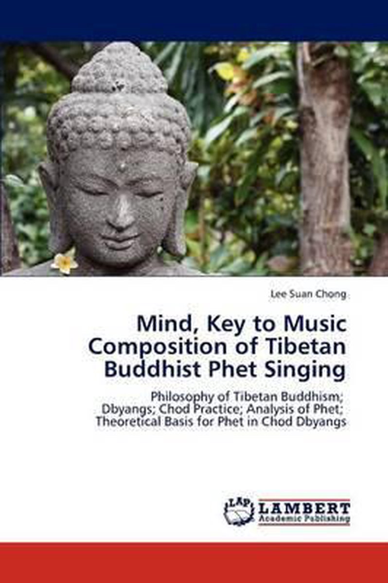 Mind, Key to Music Composition of Tibetan Buddhist Phet Singing - Lee Suan Chong