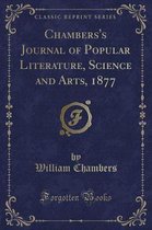 Chambers's Journal of Popular Literature, Science and Arts, 1877 (Classic Reprint)