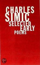 Charles Simic: Selected Early Poems