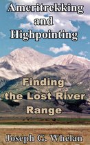 Great American Road Trips 3 - Ameritrekking and Highpointing: Finding the Lost River Range