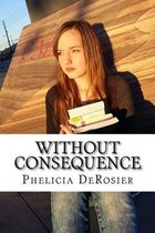 Without Consequence