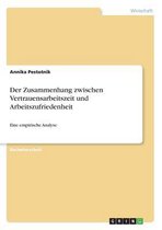 Der Zusammenhang Zwischen Vertrauensarbeitszeit Und Arbeitszufriedenheit