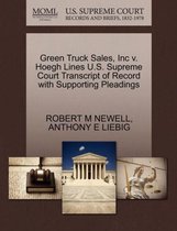 Green Truck Sales, Inc V. Hoegh Lines U.S. Supreme Court Transcript of Record with Supporting Pleadings