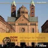Der Dom zu Speyer: Die Wiege der Romanik | Kaiser... | Book