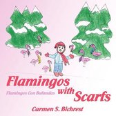 Flamingos With Scarfs/Flamingos Con Bufandas