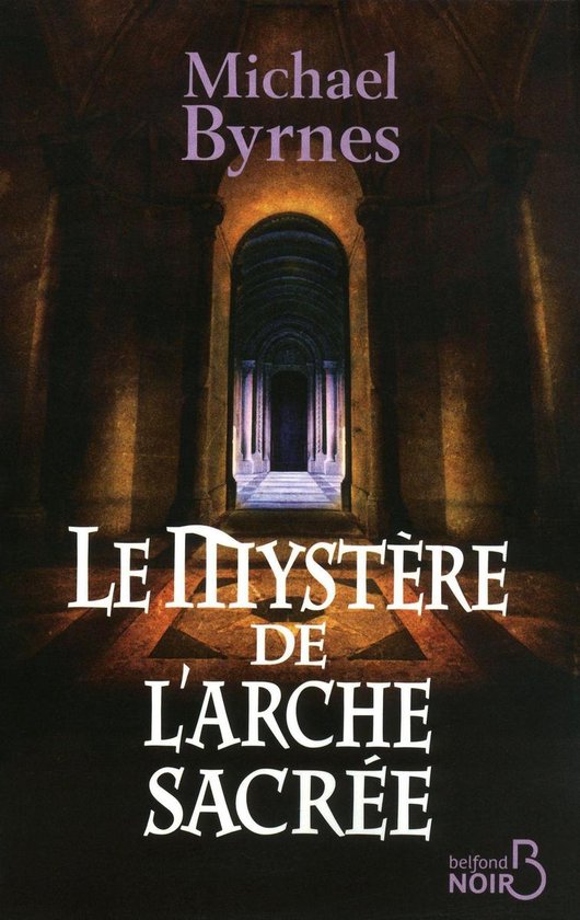 Belfond noir - Le mystère de l'arche sacrée - cover