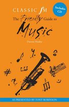 The Classic FM Friendly Guide to Music