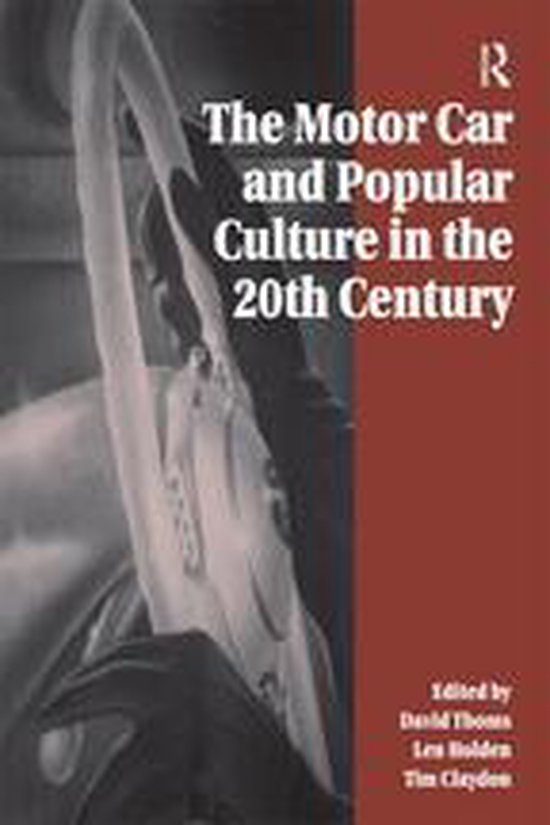 The Motor Car and Popular Culture in the Twentieth Century - cover