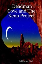 Deadman Cove and The Xeno Project