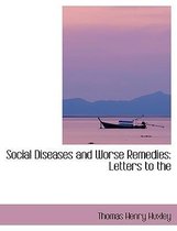 Social Diseases and Worse Remedies