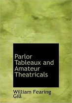 Parlor Tableaux and Amateur Theatricals