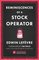 Reminiscences of a Stock Operator (Harriman Definitive Editions)