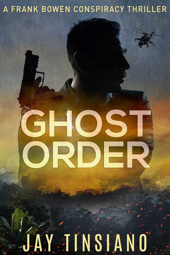 A Frank Bowen Conspiracy Thriller 3 - Ghost Order - cover