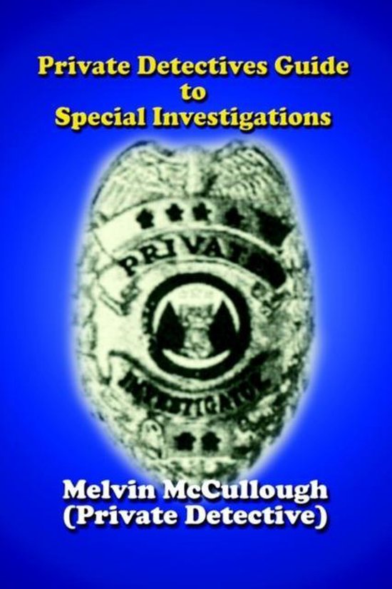 Private Detectives Guide to Special Investigations 9781410726698
