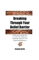 Breaking Through Your Belief Barrier