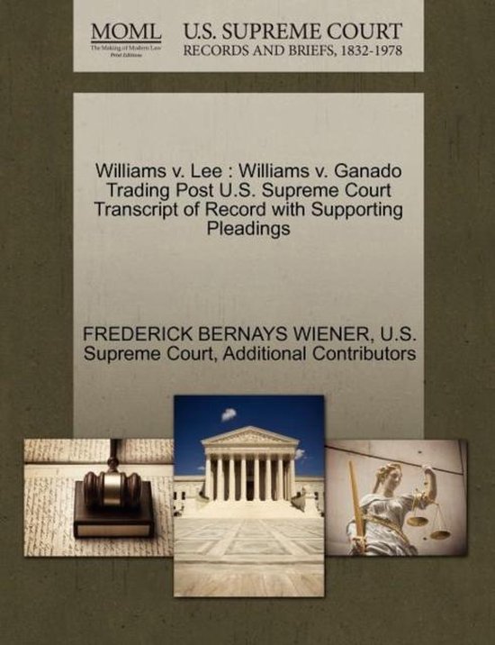 Williams V. Lee, Frederick Bernays Wiener 9781270437642 Boeken