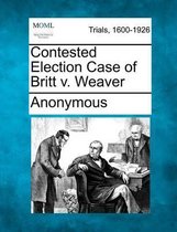 Contested Election Case of Britt V. Weaver