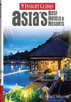 Asia's Best Hotels and Resorts Insight Guide