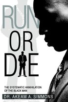 Run or Die