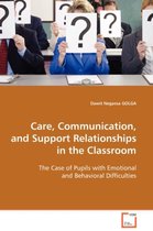 Care, Communication, and Support Relationships in the Classroom