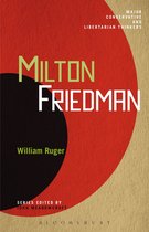Major Conservative and Libertarian Thinkers - Milton Friedman
