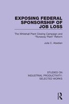Studies on Industrial Productivity: Selected Works - Exposing Federal Sponsorship of Job Loss