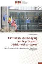 Omn.Univ.Europ.- L'Influence Du Lobbying Sur Le Processus D�cisionnel Europ�en