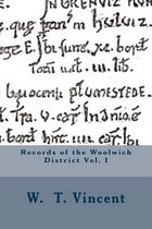 Records of the Woolwich District Vol. I