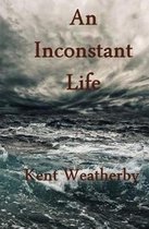 An Inconstant Life