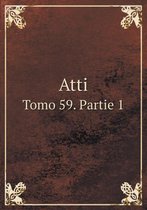 Atti Tomo 59. Partie 1