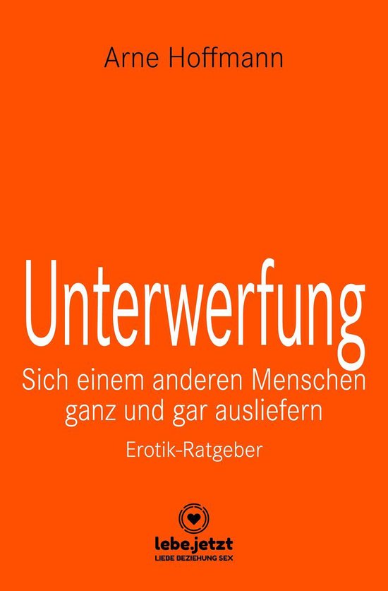 lebe.jetzt Ratgeber - Unterwerfung Erotischer Ratgeber - cover