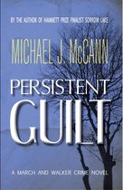The March and Walker Crime Novel series 3 - Persistent Guilt