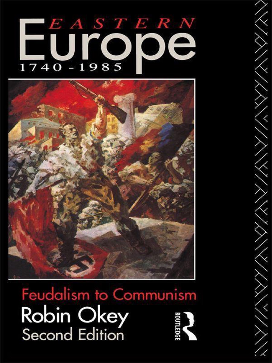 Eastern Europe 1740-1985 - Robin Okey