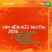 Kyle Shepherd, Lionel Loueke, Mthunzi Mvubu, Shane Cooper - SWR Newjazz Meeting 2016 - Soundportraits From Contemporary Africa (2 CD)