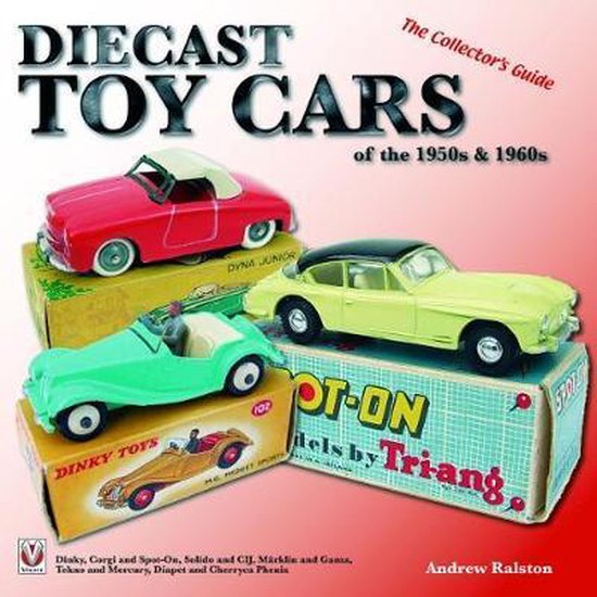 Diecast Toy Cars of the 1950s & 1960s - cover