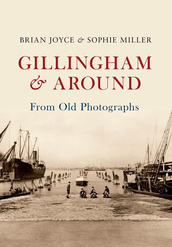 From Old Photographs - Gillingham & Around From Old Photogra ... - cover