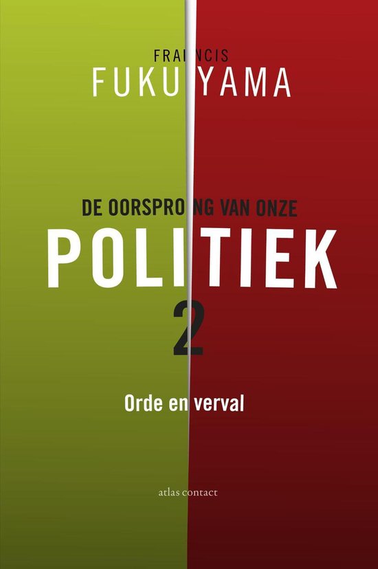 De oorsprong van onze politiek 2 - Orde en verval - Francis Fukuyama | Respetofundacion.org