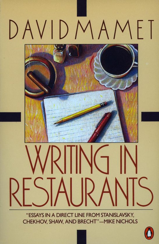 Boek omslag 'Writing in Restaurants' van David Mamet. Beeld van een tafel met schrijfspullen en koffie.
