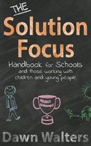 The Solution Focus Handbook for Schools