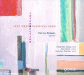 Michaels, Patrice - Huang, Kuang-Hao - Brock, Zach - Intersection : Jazz Meets Classical Songs (2 CD)