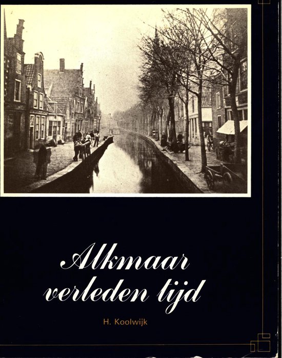 9789061202653 - Alkmaar verleden tijd