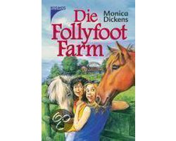 Die Follyfoot-Farm | Monica Dickens